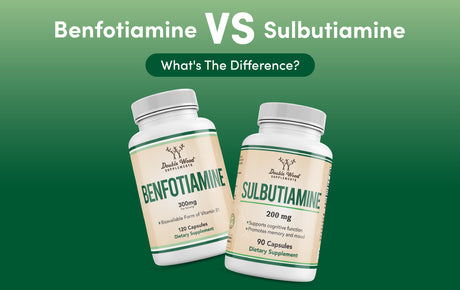 Sulbutiamine vs Benfotiamine: What's the Difference